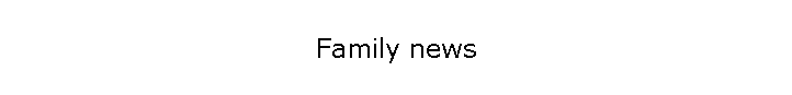 Family news