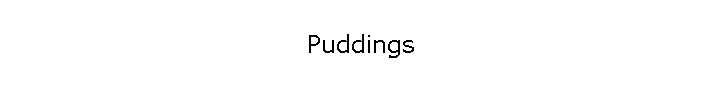 Puddings